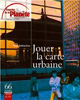 66. Jouer la carte urbaine
